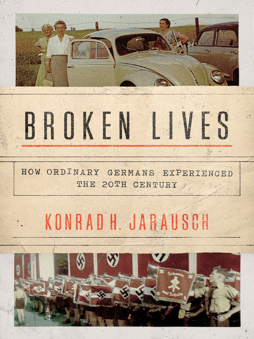Title details for Broken Lives by Konrad H. Jarausch - Available